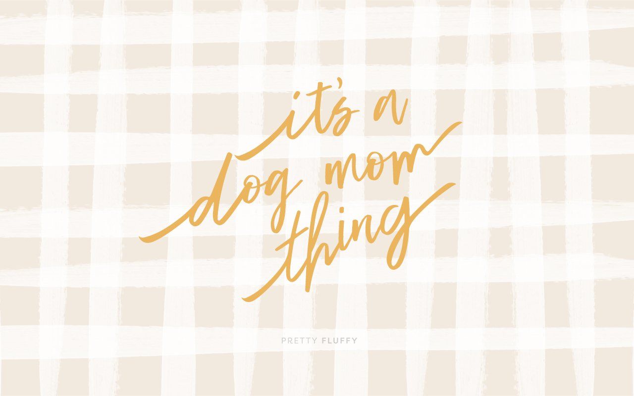 39 Dog Mom Quotes to Celebrate National Dog Mom's Day