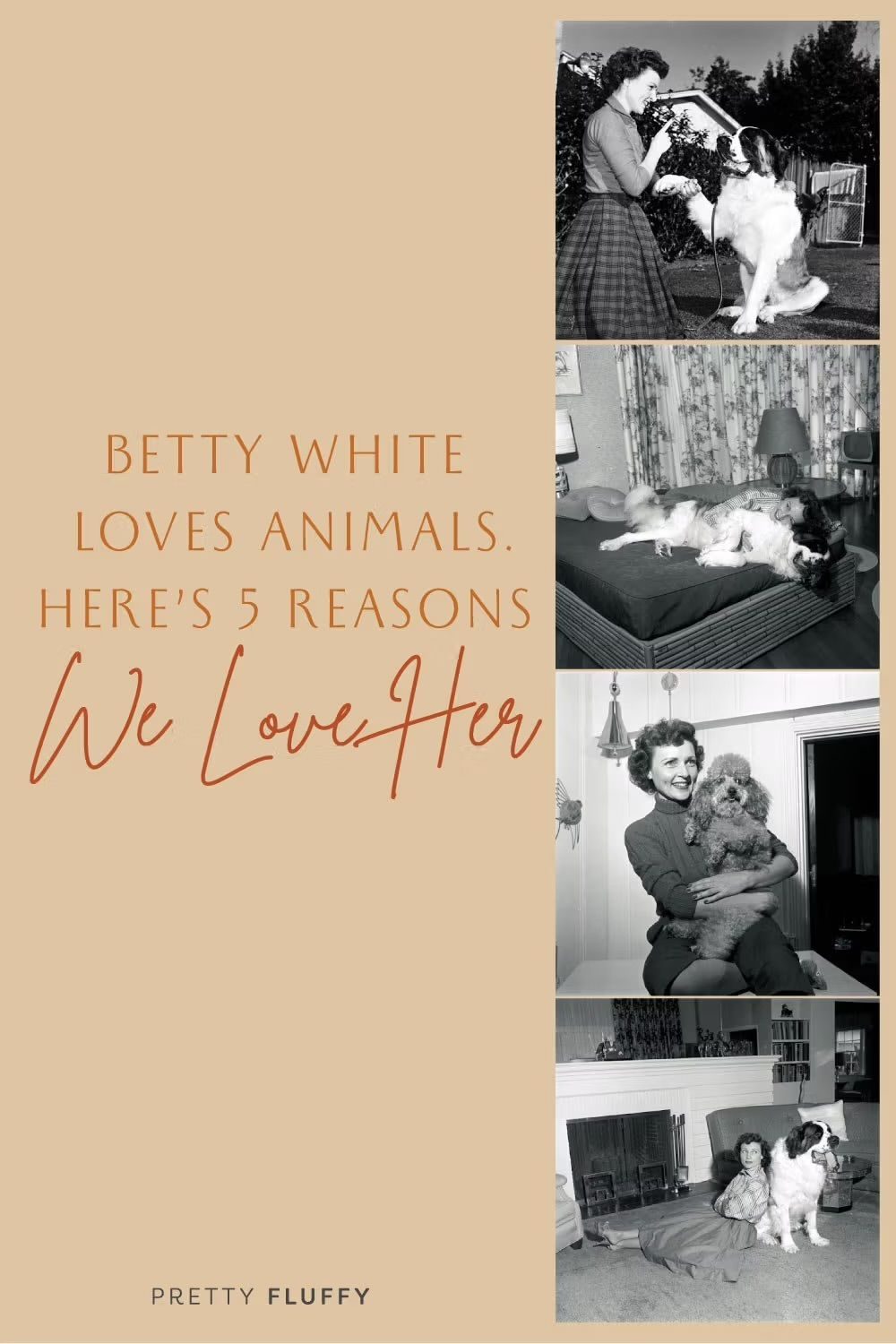 A collage graphic featuring text and four vintage black-and-white photos of Betty White posing with dogs.