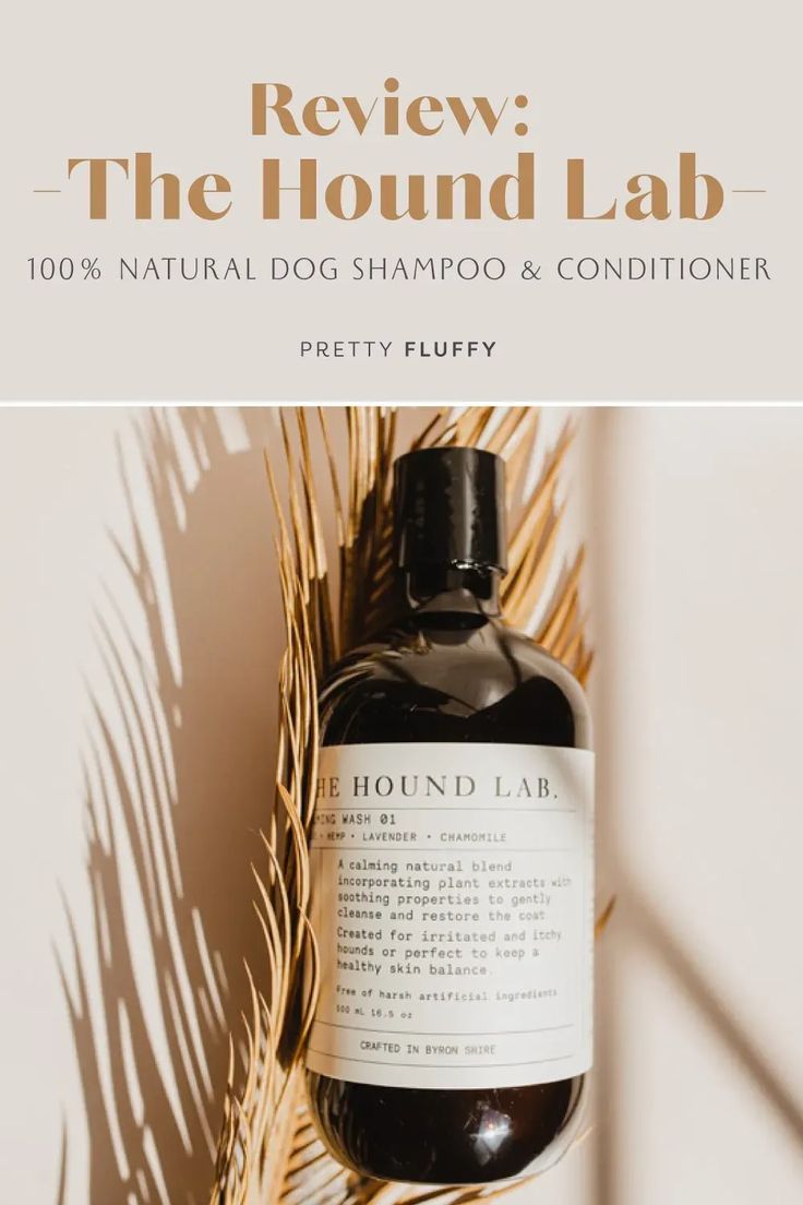 Review: -The Hound Lab– 100% Natural Dog Shampoo & Conditioner