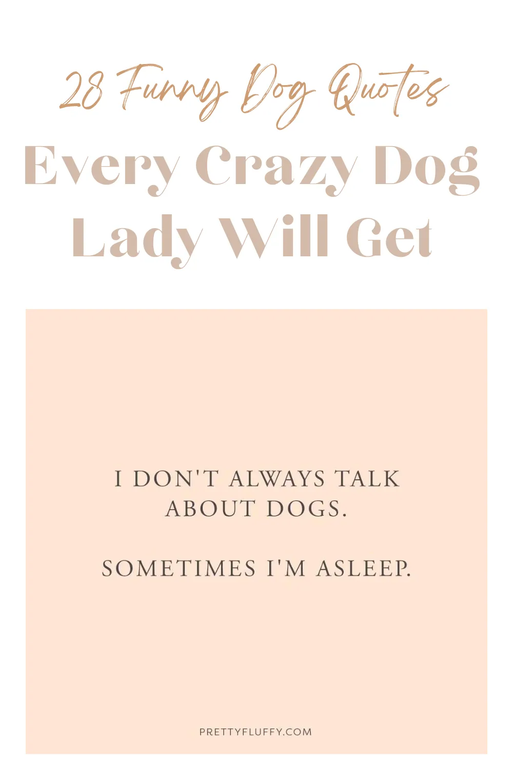 28 Funny Dog Quotes Every Crazy Dog Lady Will Get