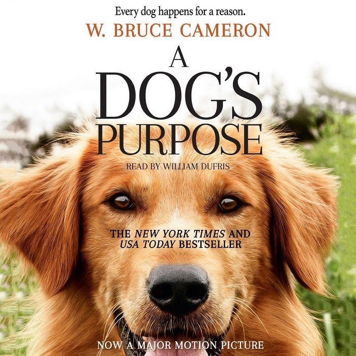 A Dog's Purpose by W. Bruce Cameron