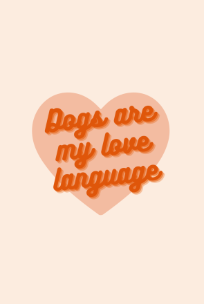 Dogs are my Love Language Free Digital Wallpaper